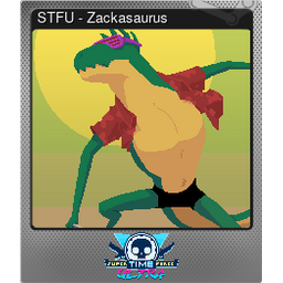 STFU - Zackasaurus (Foil)