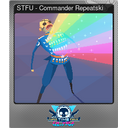 STFU - Commander Repeatski (Foil)