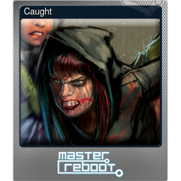 Caught (Foil Trading Card)