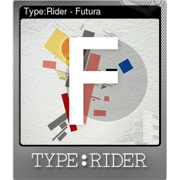 Type:Rider - Futura (Foil)