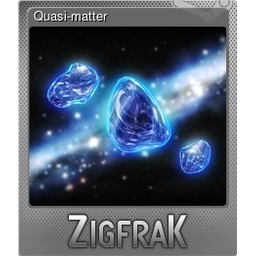 Quasi-matter (Foil)