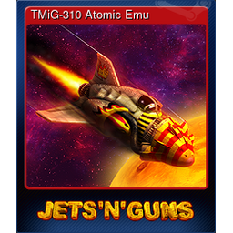 TMiG-310 Atomic Emu (Trading Card)