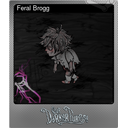 Feral Brogg (Foil)