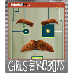 Robofollicles! (Foil)