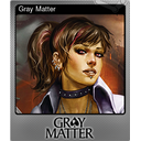 Gray Matter (Foil)