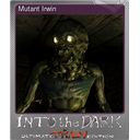 Mutant Irwin (Foil)