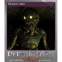 Mutant Irwin (Foil)