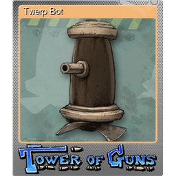 Twerp Bot (Foil)