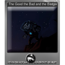 The Good the Bad and the Badger (Foil)