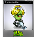 The Martian Maid (Foil)