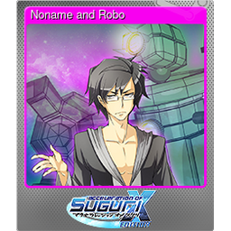 Noname and Robo (Foil Trading Card)