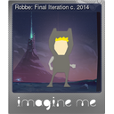 Robbe: Final Iteration c. 2014 (Foil)