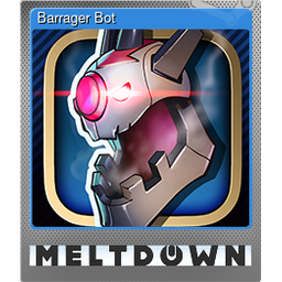 Barrager Bot (Foil)