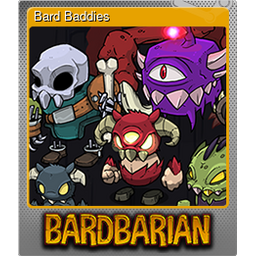 Bard Baddies (Foil)