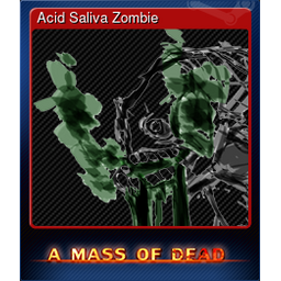 Acid Saliva Zombie