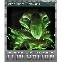 Alien Race: Thoraxians (Foil)