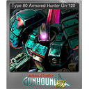 Type 80 Armored Hunter Gn-120 (Foil)