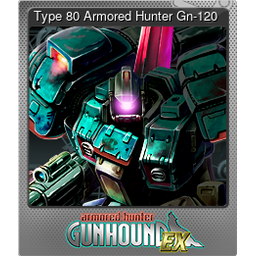 Type 80 Armored Hunter Gn-120 (Foil)