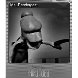 Ms. Pendergast (Foil)