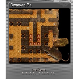 Dwarven Pit (Foil Trading Card)