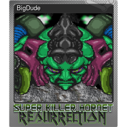 BigDude (Foil)