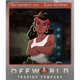 Reclamation Inc. - Sam Moreno (Foil)