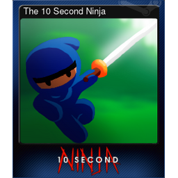 The 10 Second Ninja