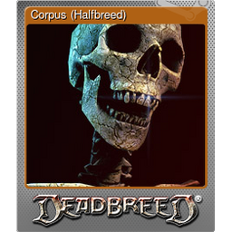 Corpus (Halfbreed) (Foil)