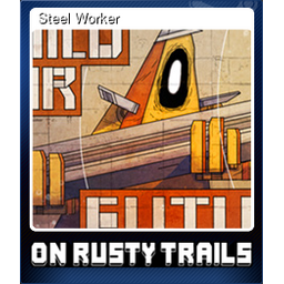 Steel Worker