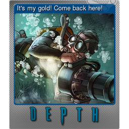 Its my gold! Come back here! (Foil)
