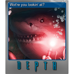 Wotre you lookin at? (Foil)