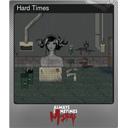 Hard Times (Foil Trading Card)