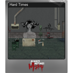 Hard Times (Foil Trading Card)