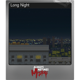 Long Night (Foil Trading Card)