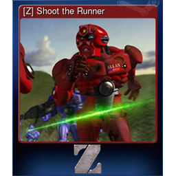 [Z] Shoot the Runner