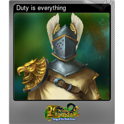 Duty is everything (Foil)