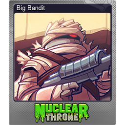 Big Bandit (Foil)