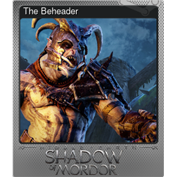 The Beheader (Foil)