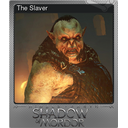 The Slaver (Foil)