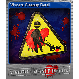 Viscera Cleanup Detail (Foil Trading Card)