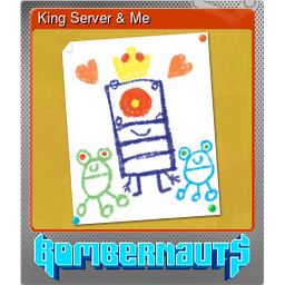 King Server & Me (Foil)