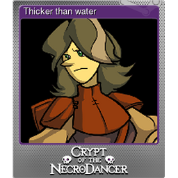 Thicker than water (Foil)