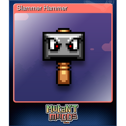 Slammer Hammer