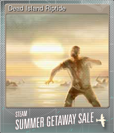 Series 1 - Card 3 of 10 - Dead Island Riptide