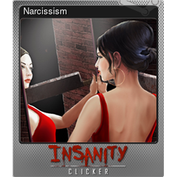 Narcissism (Foil)