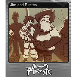 Jim and Pirates (Foil)
