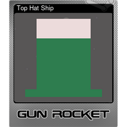 Top Hat Ship (Foil)