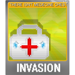 THERE ISNT MEDECINE CHEST (Foil)