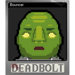 Bouncer (Foil)