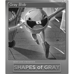 Gray Blob (Foil)